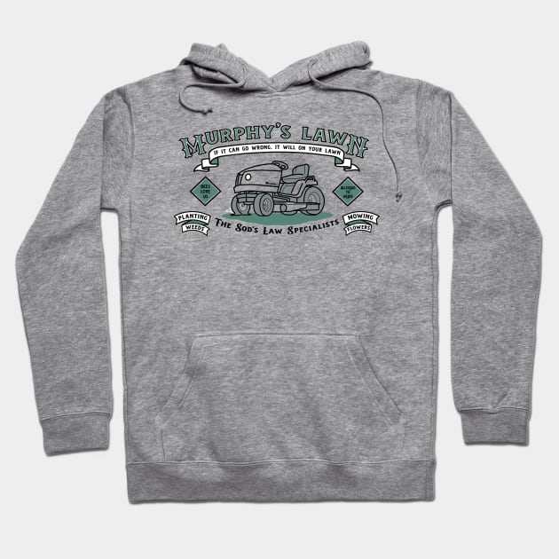 Murphy's Lawn Hoodie by TeeMagnet